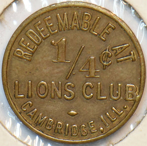 1940 's 1/4 Cent Lions Club Cambridge. Token 296501 combine shipping